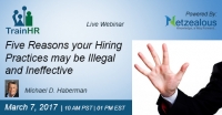 Five Reasons your Hiring Practices may be Illegal and Ineffective